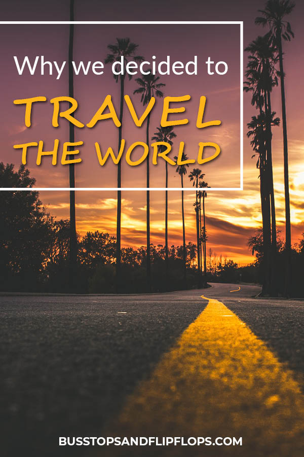 Are you still in doubt whether you should quit your job to travel the world? Read all about our motivations and the six reasons why we decided to take the leap. Hopefully it will help you master the courage to do the same!