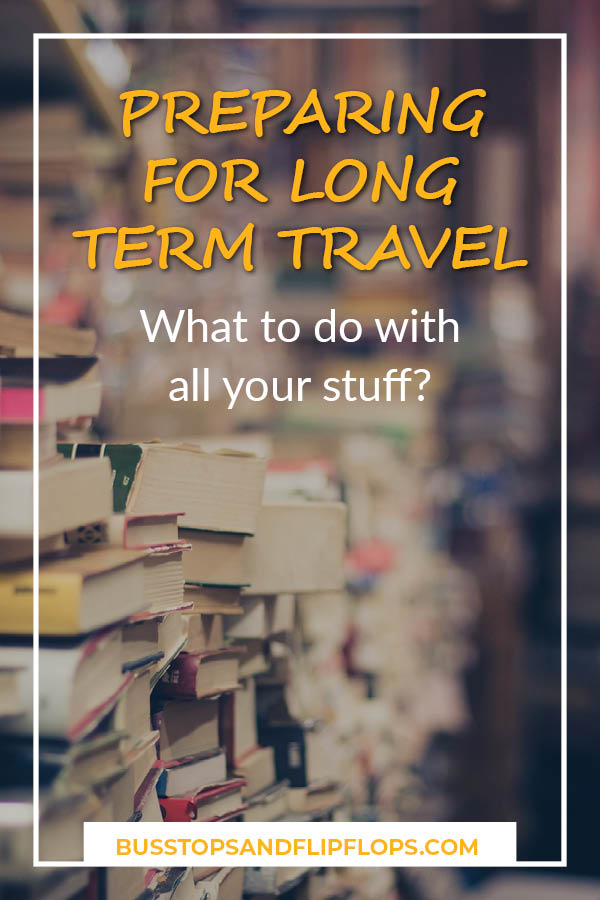 Sell it or store it? When you're preparing for long term travel it can be hard to decide what to do with all your stuff. Most blog posts focus on what to bring with you on your trip, but we give you advise on what to do with everything you'll be leaving behind!