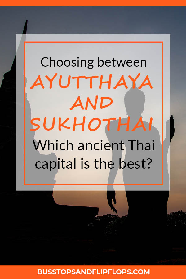 Ayutthaya and Sukhothai historical park are two of the most important historical sites of Thailand and both are worth your while! But what if you have time to visit only one? We've been to both and we can help you choose!